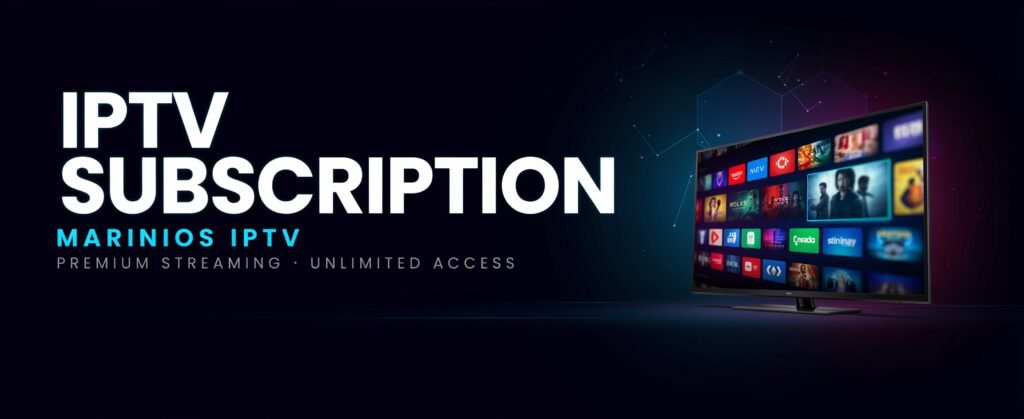 iptv subscription​

